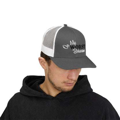 'On My Worst Behavior' - Snapback Trucker Cap